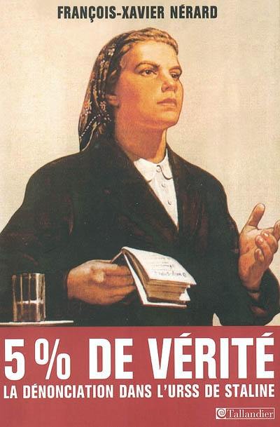 Cinq pour cent de vérité : la dénonciation dans l'URSS de Staline (1928-1941)