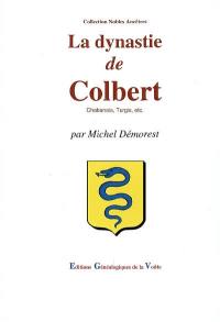 La dynastie de Colbert : Chabanais, Turgis, etc.