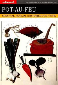 Pot-au-feu : convivial, familial : histoires d'un mythe