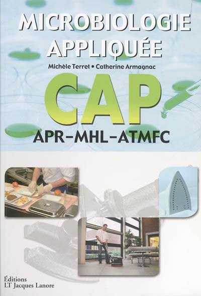 Microbiologie appliquée CAP : APR, MHL, ATMFC