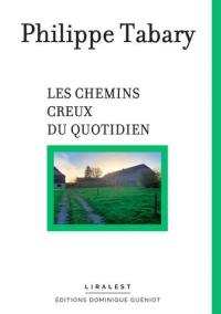 Les chemins creux du quotidien