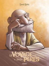 Le voyage des pères. Vol. 1. Jonas