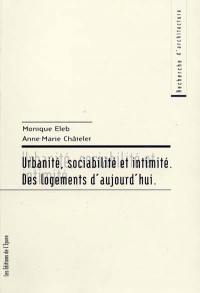 Urbanité, sociabilité et intimité : des logements d'aujourd'hui