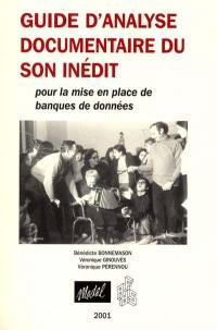 Guide d'analyse documentaire du son inédit : pour la mise en place de banques de données