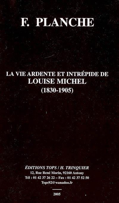 La vie ardente et intrépide de Louise Michel (1830-1905)