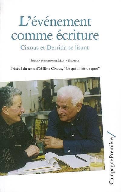 L'événement comme écriture : Cixous et Derrida se lisant. Ce qui a l'air de quoi