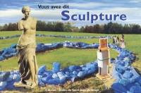 Vous avez dit sculpture