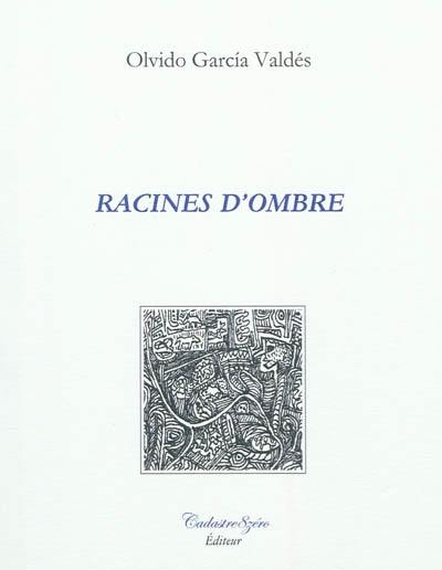 Racines d'ombre