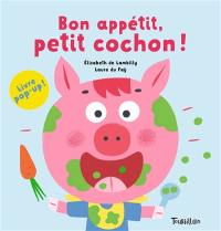 Bon appétit, petit cochon !