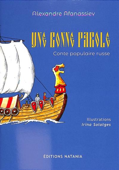 Contes de Natania. Vol. 7. Une bonne parole : conte populaire russe