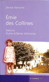 Emie des collines : saisons d'une enfance drômoise