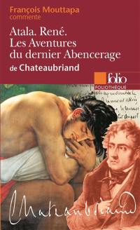 Atala, René, Les aventures du dernier Abencerage, de Chateaubriand