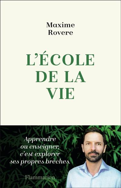 L'école de la vie : érotique de l'acte d'apprendre