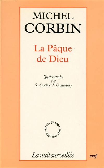 La Pâque de Dieu : quatre études sur S. Anselme de Cantorbéry