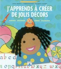 J'apprends à créer de jolis décors