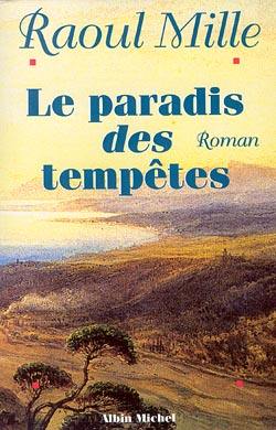 Le paradis des tempêtes. Vol. 1