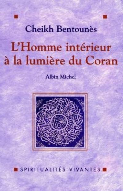 L'homme intérieur à la lumière du Coran