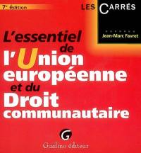 L'essentiel de l'Union européenne et du droit communautaire