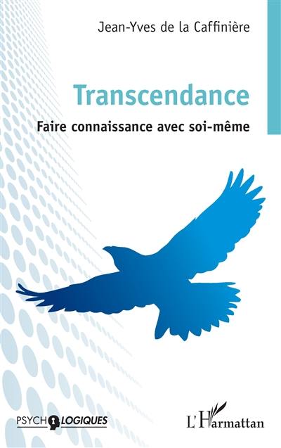 Transcendance : faire connaissance avec soi-même