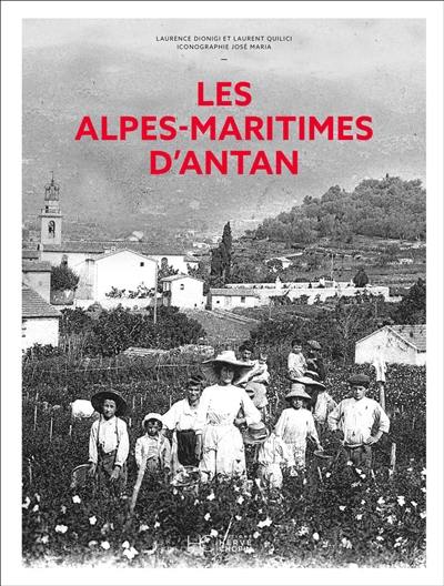 Les Alpes-Maritimes d'antan