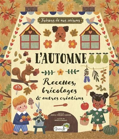 L'automne : recettes, bricolages & autres créations