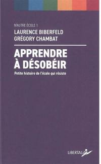 Apprendre à désobéir : petite histoire de l'école qui résiste