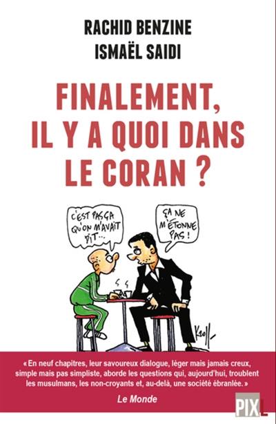 Finalement, il y a quoi dans le Coran ?