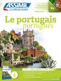 Le portugais : débutant & faux-débutants, niveau atteint B2 : 1 livre + 1 téléchargement audio