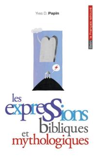 Les expressions bibliques et mythologiques