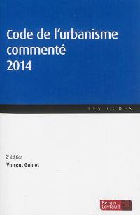 Code de l'urbanisme commenté 2014