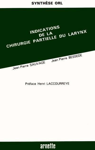 Indications de la chirurgie partielle du larynx : synthèse ORL