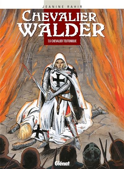 Chevalier Walder. Vol. 6. Chevalier teutonique