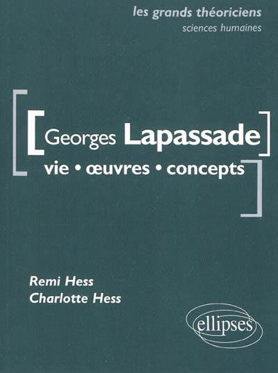 Georges Lapassade : vie, oeuvres, concepts