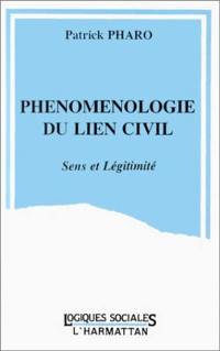 Phénoménologie du lien civil : sens et légitimité