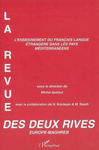 Revue des deux rives Europe-Maghreb, n° 3. L'enseignement du français langue étrangère dans les pays méditerranéens