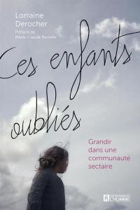 Ces enfants oubliés : Grandir dans une communauté sectaire