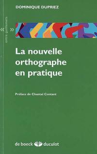 La nouvelle orthographe en pratique. Vol. 1