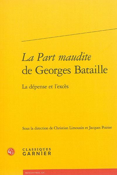 La part maudite de Georges Bataille : la dépense et l'excès