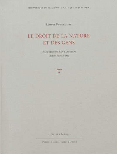 Le droit de la nature et des gens ou Système général des principes les plus importants de la morale, de la jurisprudence et de la politique. Vol. 2