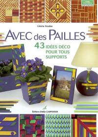 Avec des pailles : 43 idées déco pour tous supports