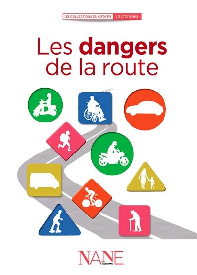 Les dangers de la route