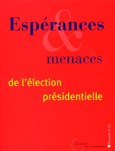 Espérances et menaces de l'élection présidentielle