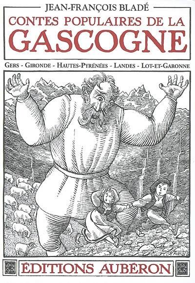 Contes populaires de la Gascogne : Gers, Gironde, Haute-Pyrénées, Landes, Lot-et-Garonne. Trois nouveaux contes populaires de la Gascogne