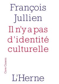 Il n'y a pas d'identité culturelle