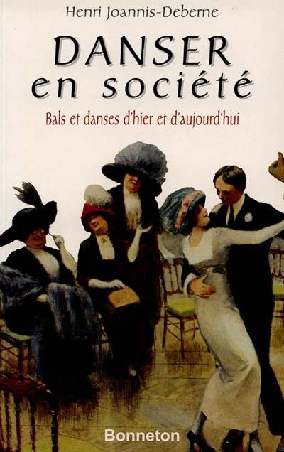 Danser en société : bals et danses d'hier et d'aujourd'hui