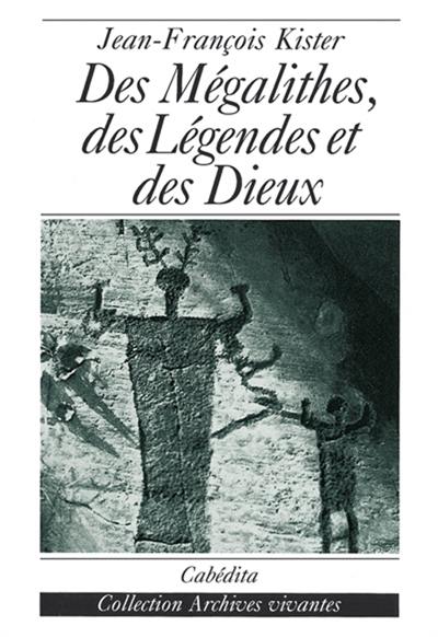 Mégalithes : des légendes et des dieux