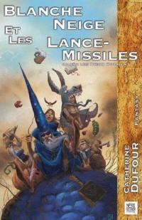 Quand les dieux buvaient. Vol. 1. Blanche Neige et les lance-missiles