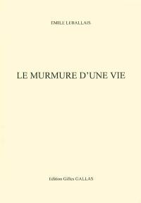 Le murmure d'une vie...