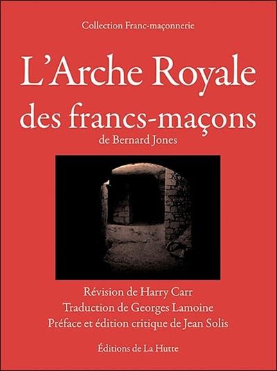 L'Arche royale des francs-maçons