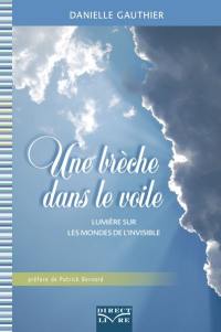 Une brèche dans le voile : lumière sur les mondes de l'invisible